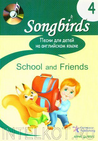       "School and Friends".  4  Songbirds