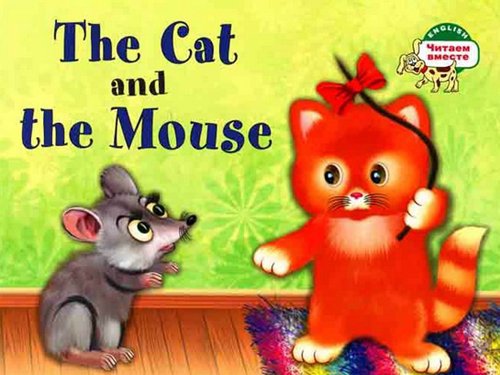 The Cat and the Mouse.         . 1 