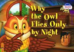 Why the Owl Flies Only by Night.      . 2 